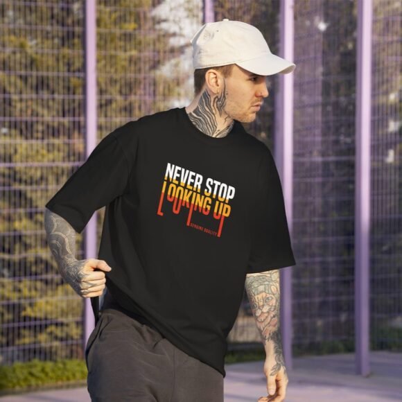 NEVER STOP LOOKING UP Oversized Motivational T-Shirt - Image 2